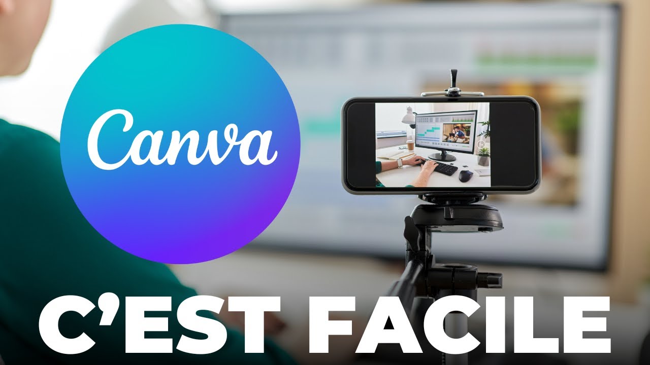 Monter une vidéo avec CANVA : de zéro à PRO !
