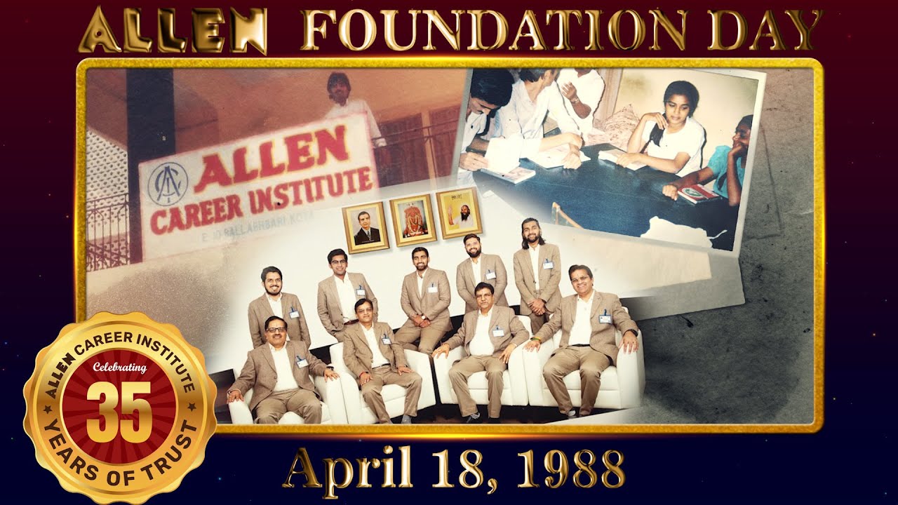 ALLEN's Foundation Day April'18 -1988(Celebrating 35 Years of Trust)