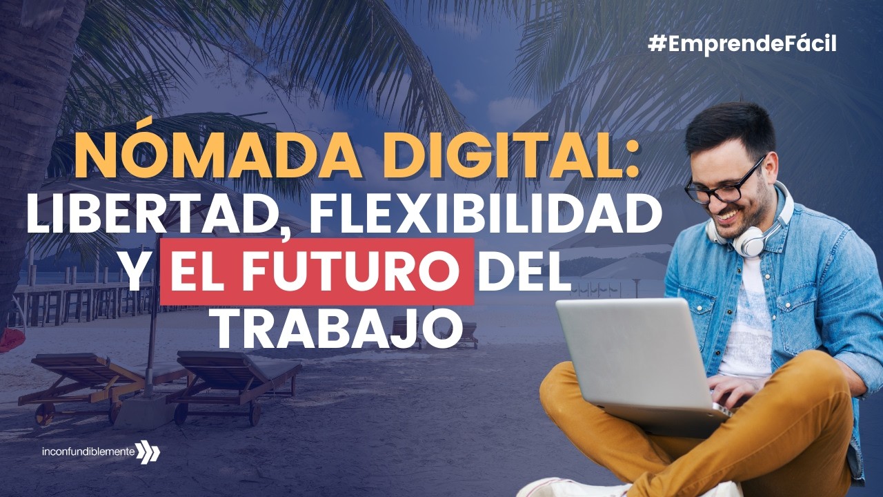 ¿Qué es un nómada digital?