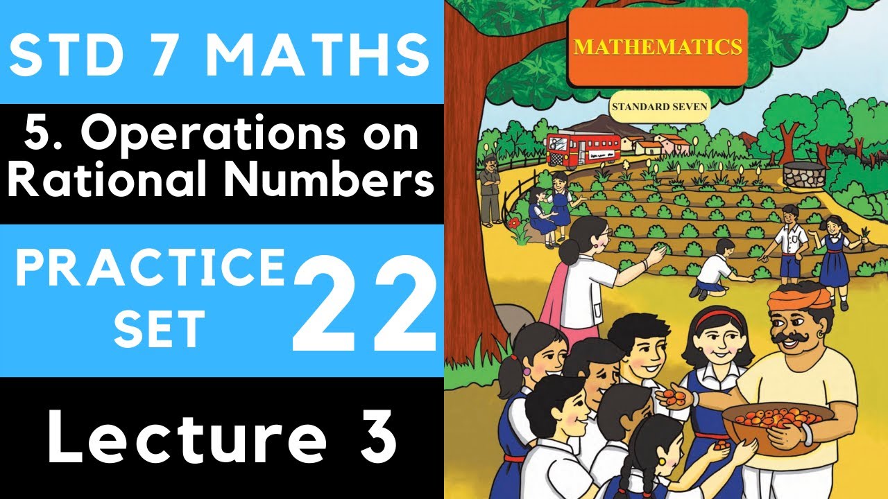 7th Maths Practice Set 22 Lecture 3 | Chapter 5 Operations on Rational Numbers | Class 7 Maharashtra