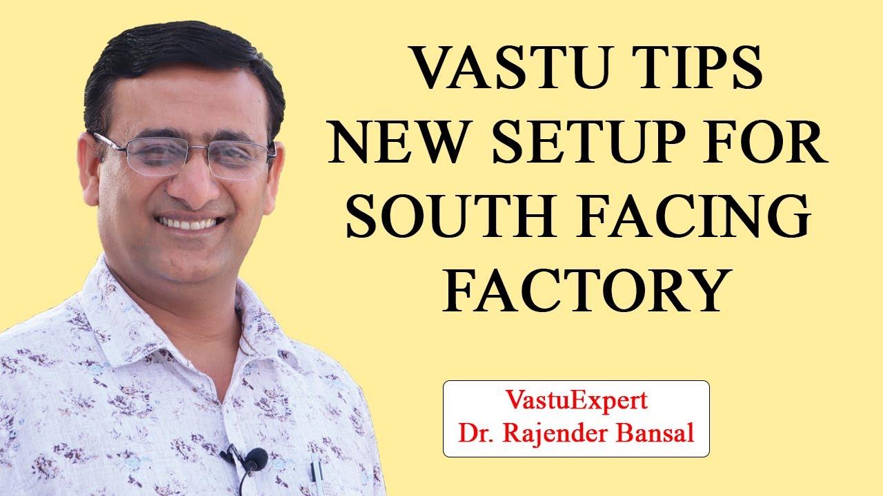 Vastu Tips | New setup for South Facing Factory | Vastu Bansal | Dr. Rajender Bansal +91 9810292626