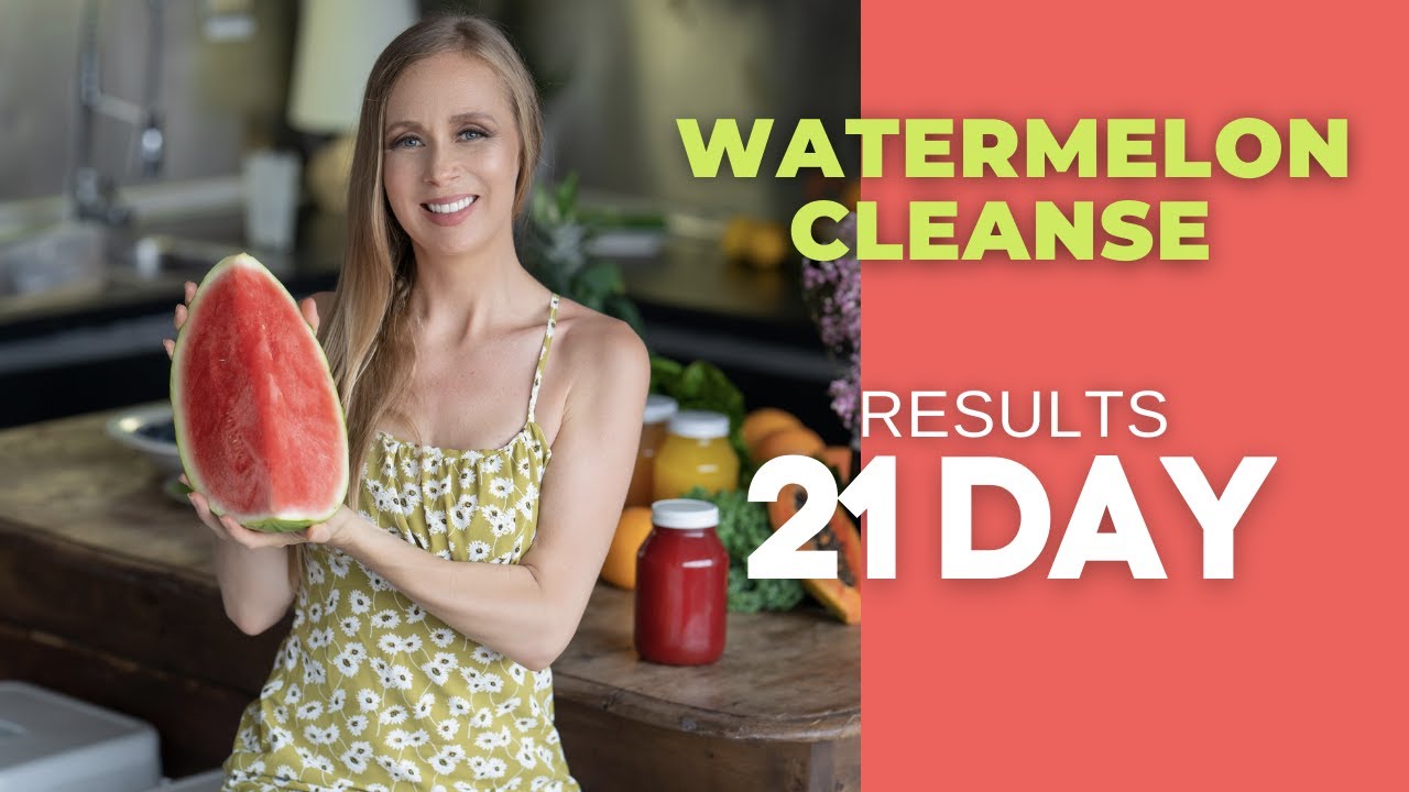 21 Day Watermelon Cleanse Results! (+ tips to stay on a cleanse)