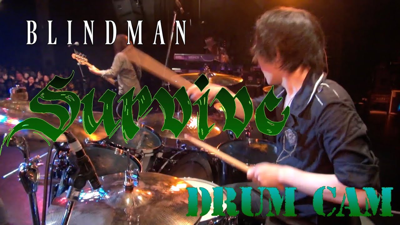 Survive - BLINDMAN (Shun MInari Drum Cam)