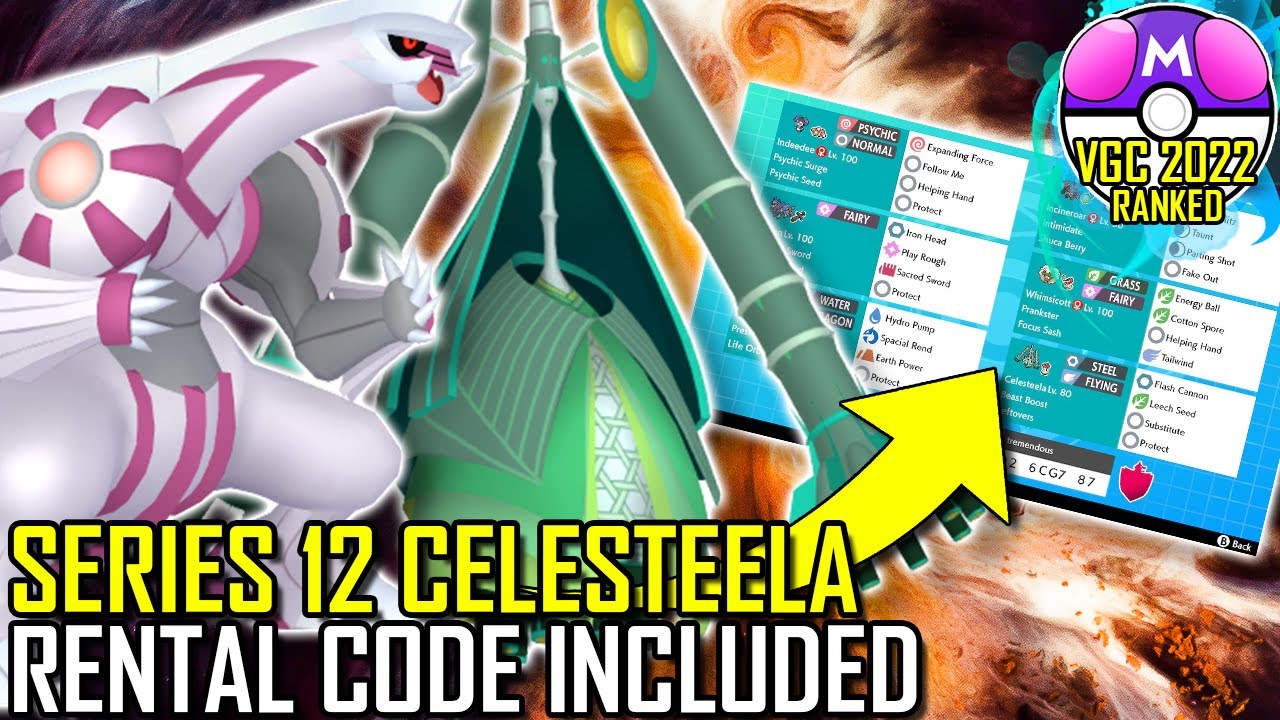 SERIES 12 CELESTEELA TEAM | VGC 2022 | Pokémon Sword & Shield - Pokésports