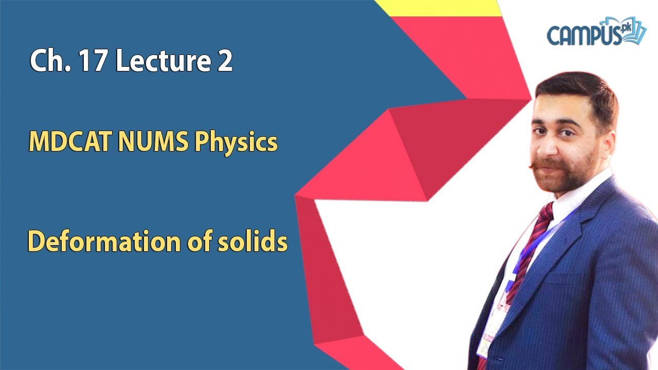 MDCAT NUMS Physics Live Lecture 2, Ch no 17, Deformation of solids