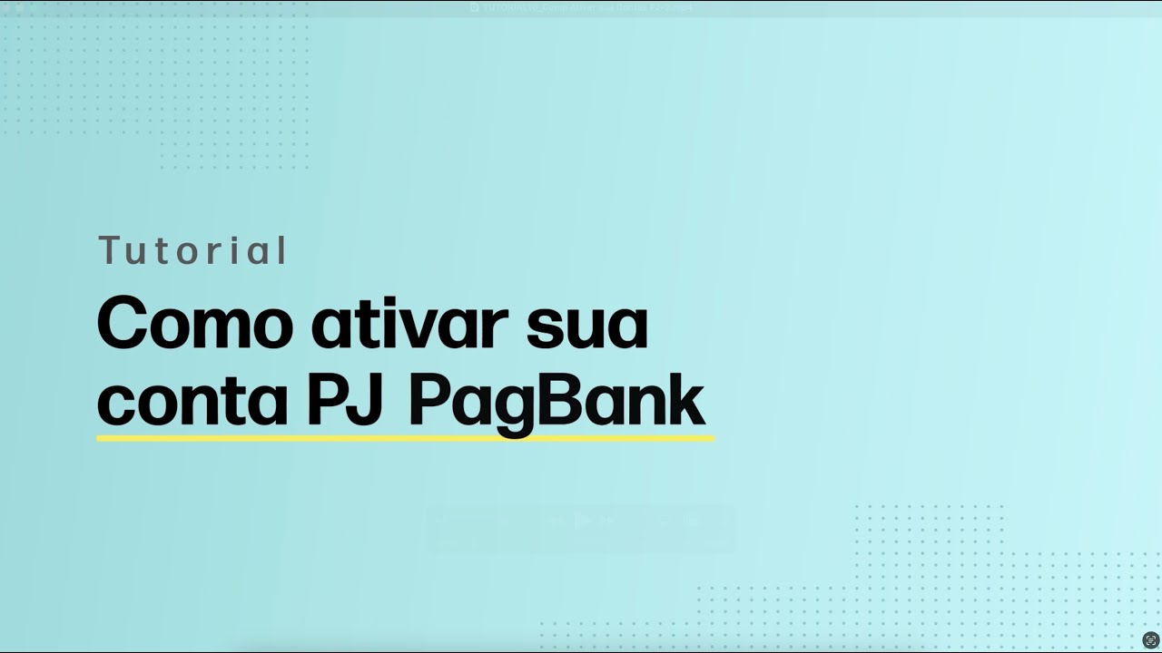 Como ativar conta PJ PagBank: passo a passo de documentação e validação para sua empresa
