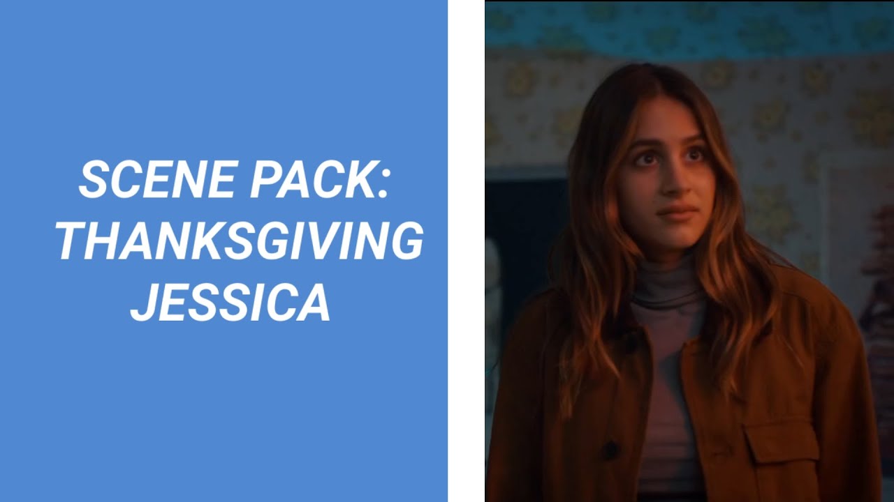 Jessica ( Thanksgiving ) | scene pack [1080p]