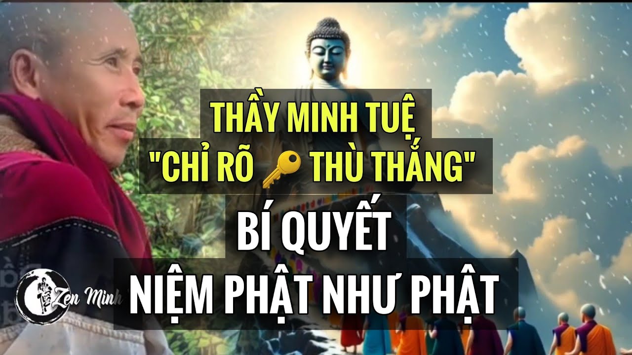 ​BÍ QUYẾT Niệm Phật Thù Thắng: Thầy Minh Tuệ Chỉ Rõ 🔑 Kết Hợp Giữ Giới | Zen Minh Tuệ