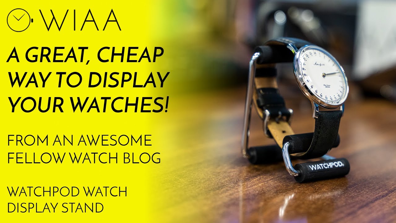 A great, cheap watch stand! WatchPod Watch Display Stand Review