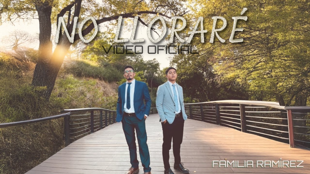 NO LLORARÉ | Familia Ramírez