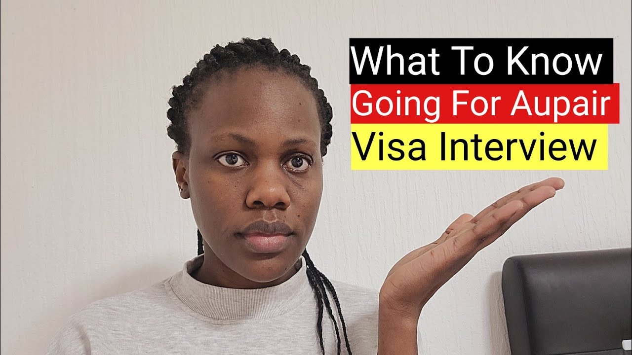 Here Is What To Know Going For Au Pair Visa Interview 2022 At The Embassy 🇰🇪🇩🇪 (Part 2)
