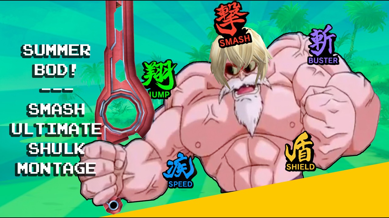 Summer Bod! - Smash Bros. Ultimate Shulk Montage!