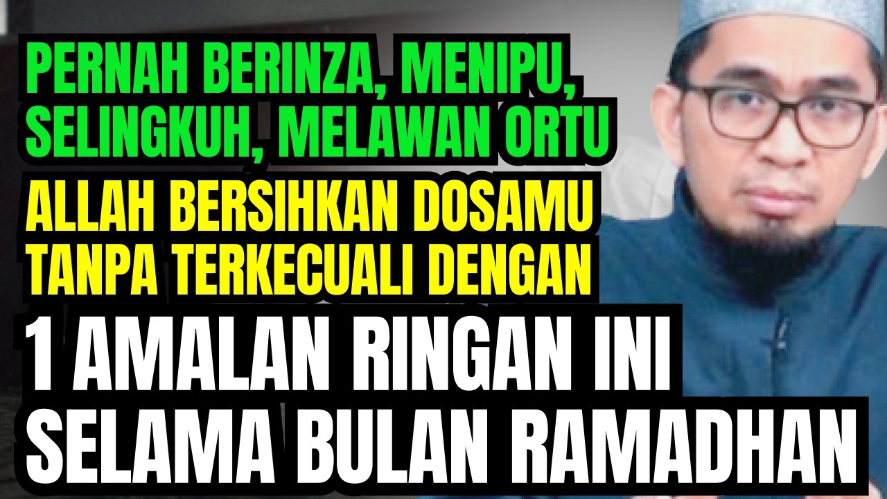 Kalau Kamu Merasa Banyak Dosa, Cukup Jaga 1 Amalan ini Selama Ramadhan - Ustadz Adi Hidayat