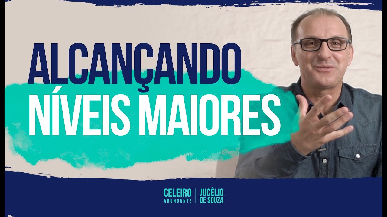 ALCANÇANDO NÍVEIS MAIORES | CELEIRO ABUNDANTE
