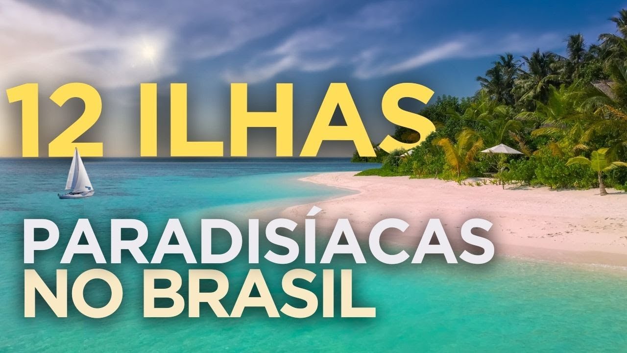 12 ILHAS PARADIS&Iacute;ACAS NO BRASIL para viajar em 2026