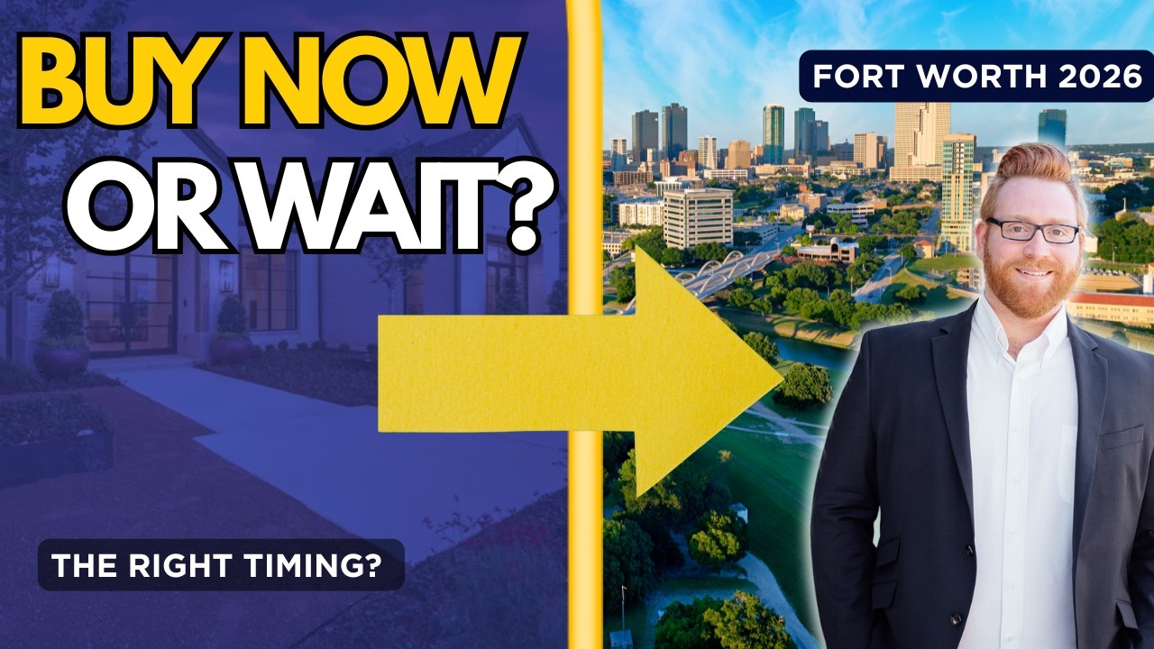 How to Know Whether to Buy Now or Wait? Fort Worth Buyers Need to See This