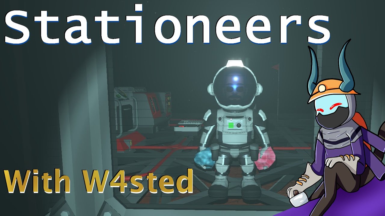 The Snarky And The Crazy, What Can Possibly Go Wrong? | Stationeers with @w4stedspace Day 1