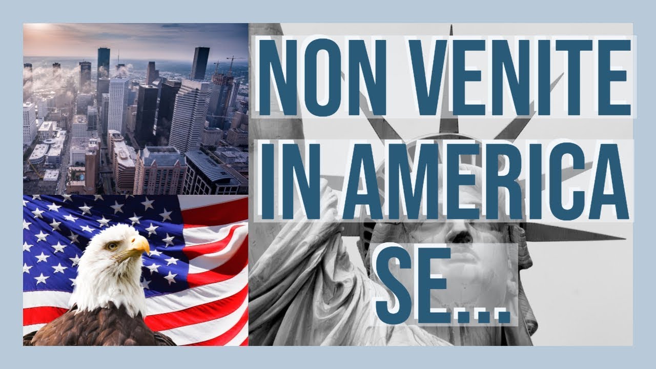 Non venite in America se... 5 motivi