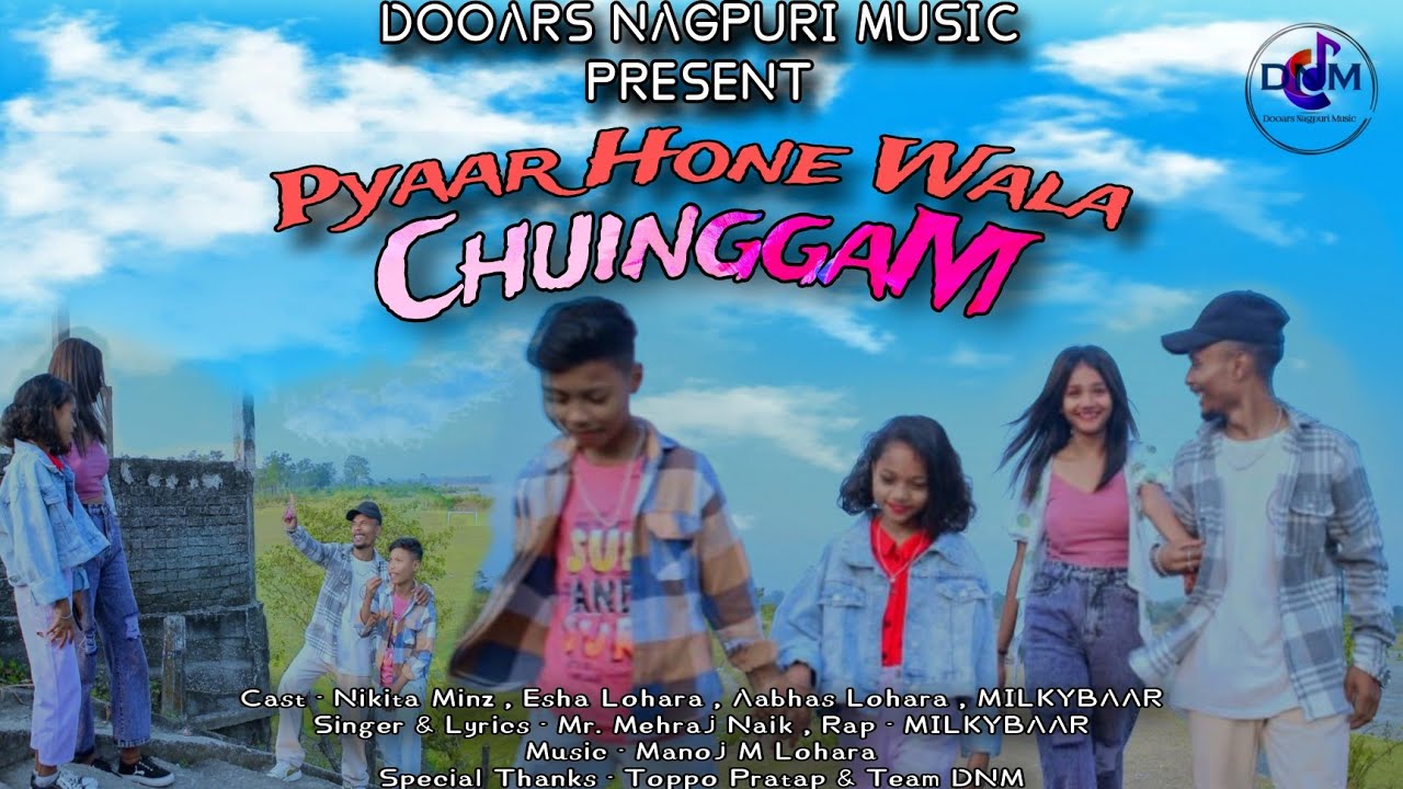 Pyaar Hone Wala Chuinggam | NAGPURI SONG | MILKY B LOHARA ft. Mehraj Naik | DOOARS NAGPURI MUSIC