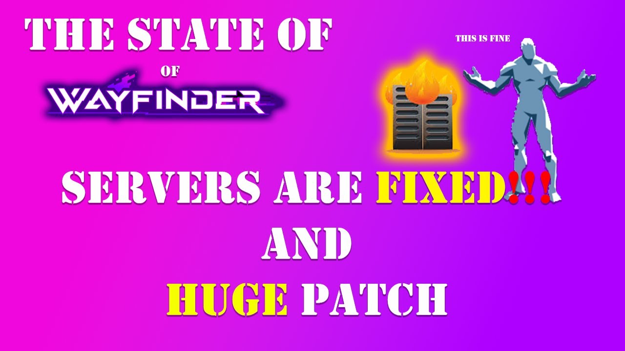 The State of Wayfinder: Huge New Patch | Servers Fixed! | 2023 | Early Access |