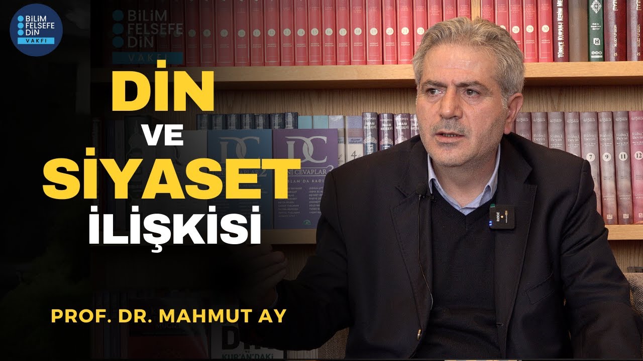 Din ve Siyaset İlişkisi | Prof. Dr. Mahmut Ay