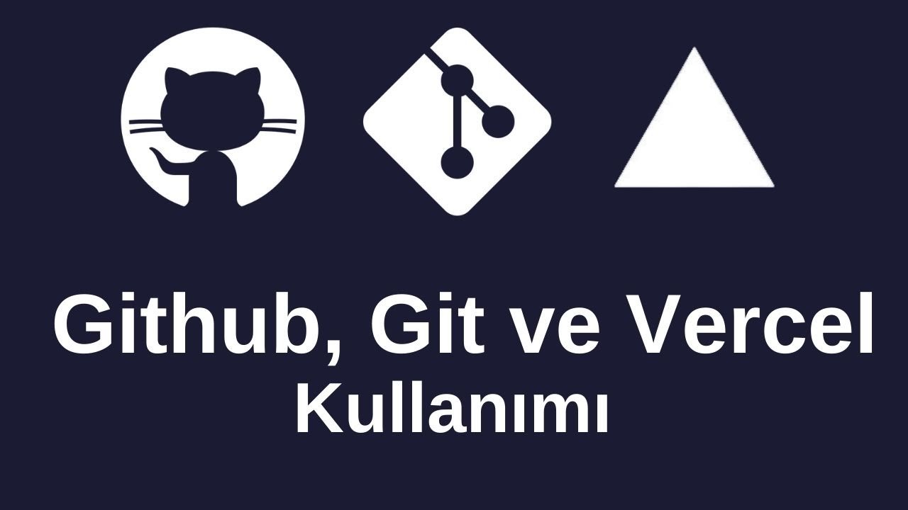 Github, Git ve Vercel Kullanımı