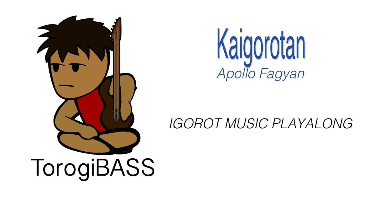 Igorot Music Playalong KAIGOROTAN (Apollo Fagyan) - Bass Cover