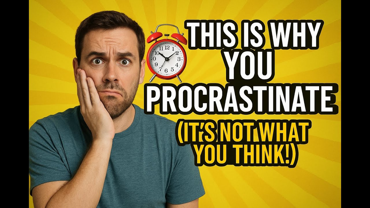 This Is Why You Procrastinate (It's Not What You Think!)