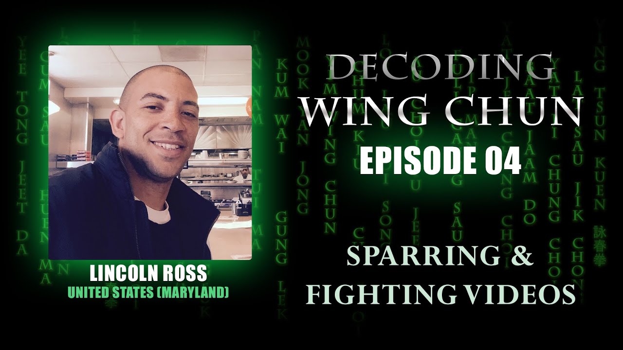 Decoding Wing Chun E04 - Lincoln Ross