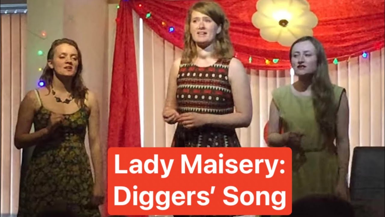 Lady Maisery - Diggers' Song