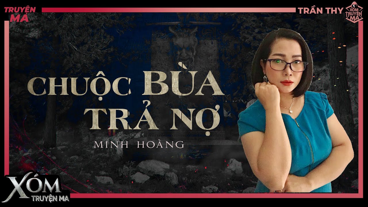 Truyện ma : CHUỘC BÙA TRẢ NỢ - Chuyện ma về quả báo của lòng tham | MC Trần Thy