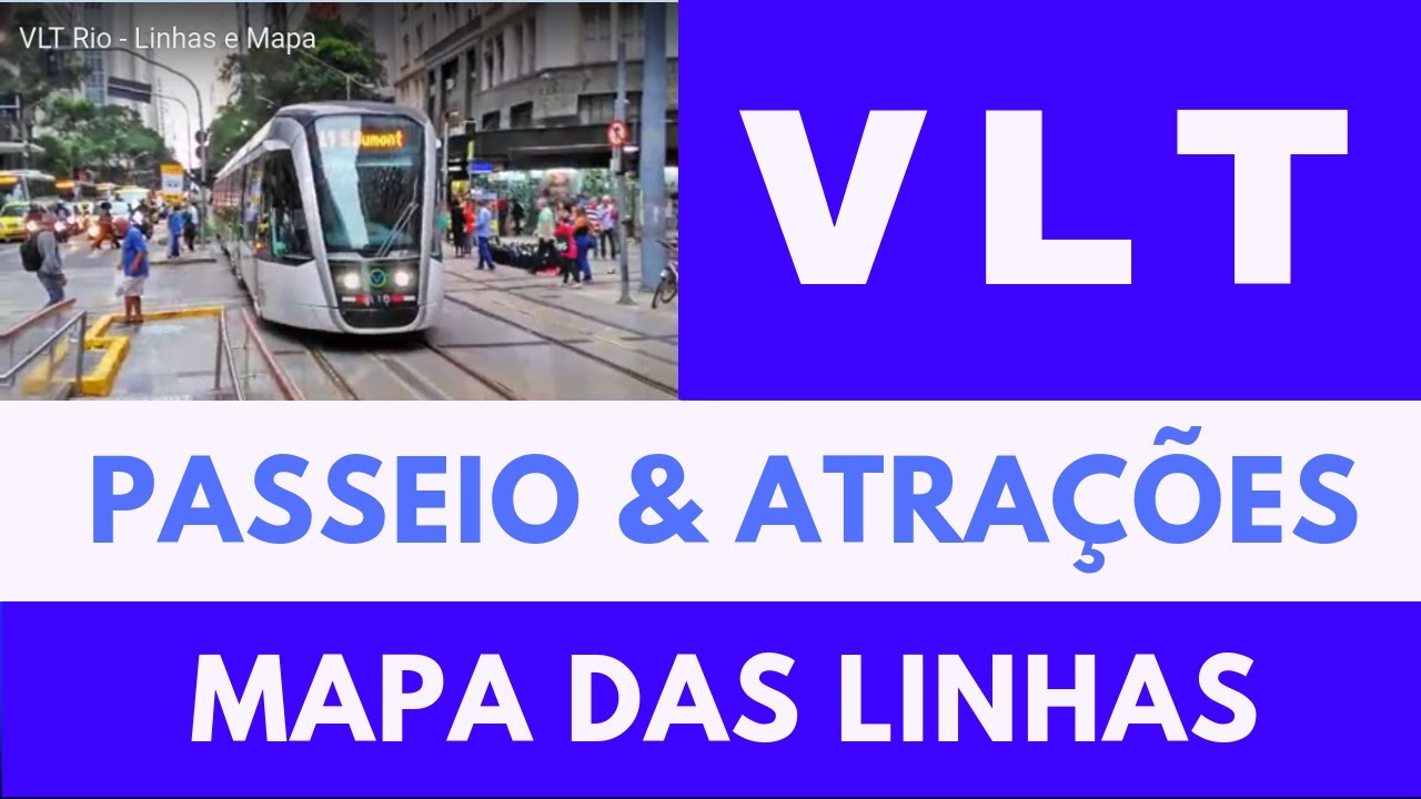 VLT RIO - LINHAS, MAPA, ESTAÇÕES, PASSEIO
