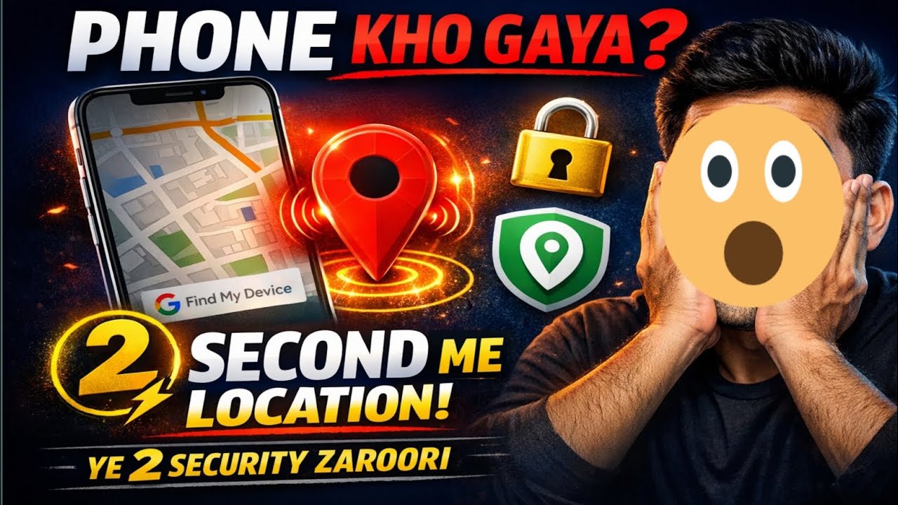 Phone Kho Gaya? 😱 2 Second Me Location Pata Karo | Ye 2 Security Must Hai