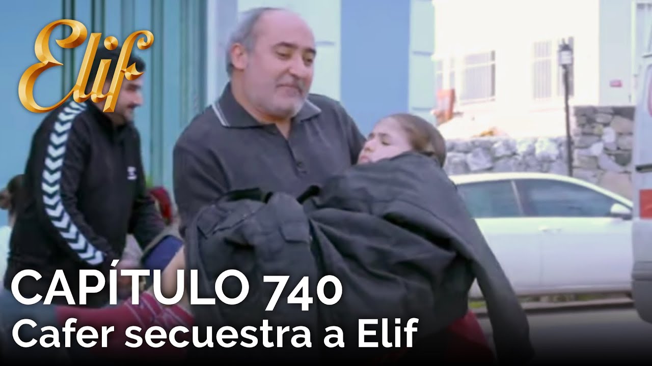 Elif Capítulo 740 | Cafer secuestra a Elif