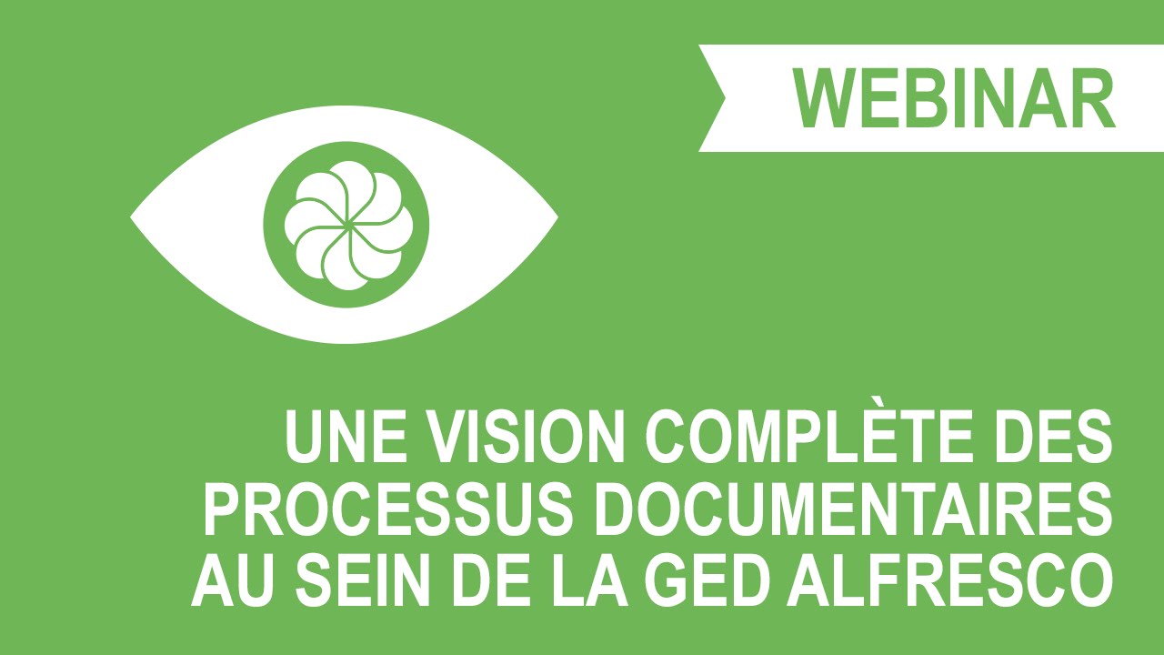 Decouvrez une vision complète des processus documentaires au sein de la GED Alfresco