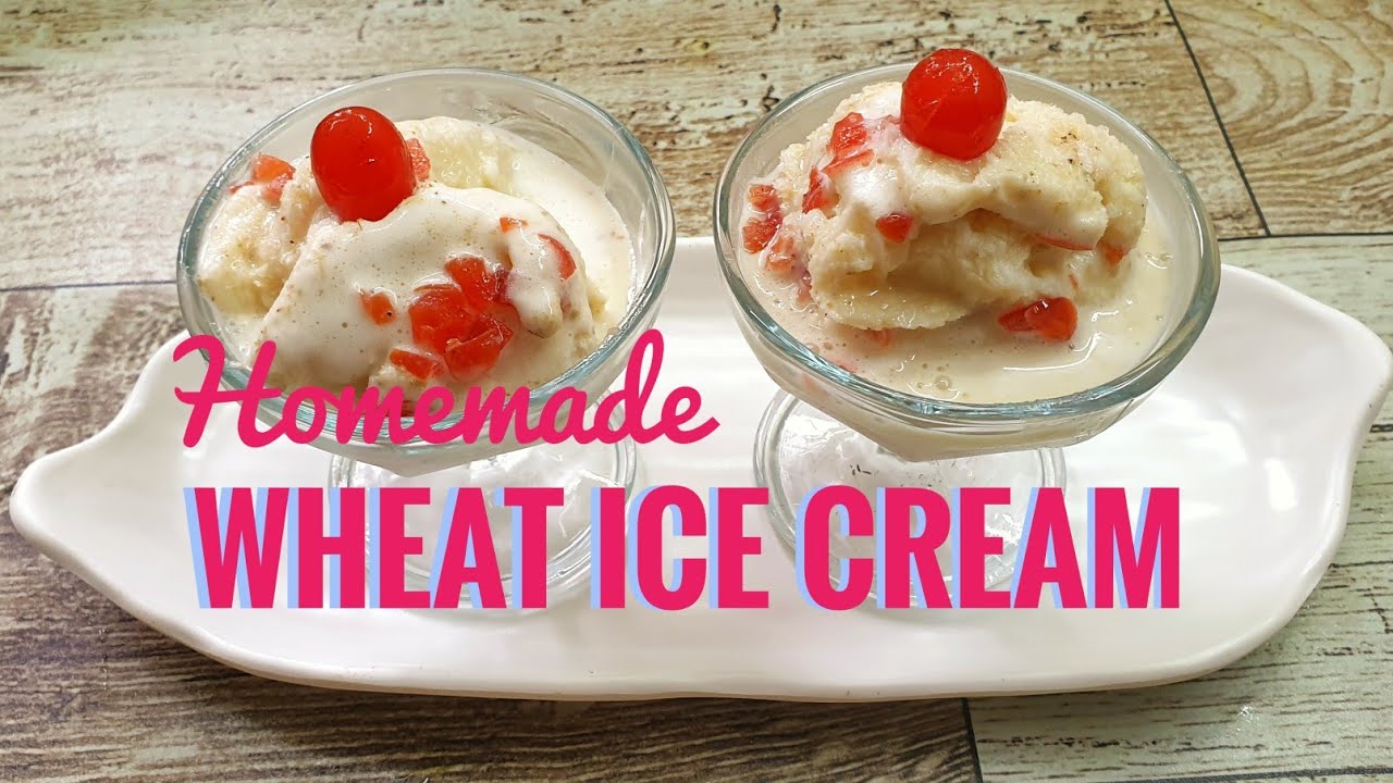 Wheat ICE CREAM / വീട്ടിലുള്ള ചേരുവകൾ കൊണ്ട് നല്ല ക്വാളിറ്റി ഐസ് ക്രീം ഉണ്ടാക്കാം / വീറ്റ് ഐസ് ക്രീം