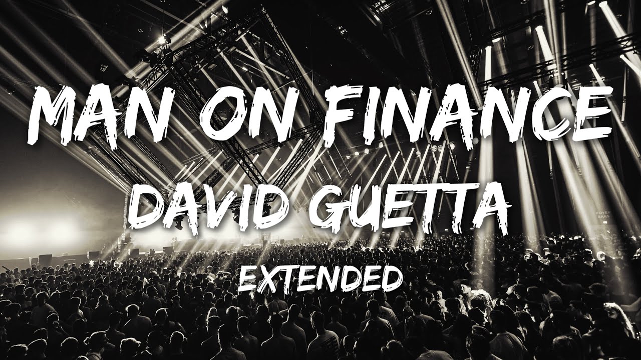 David Guetta - Man In Finance - Extended