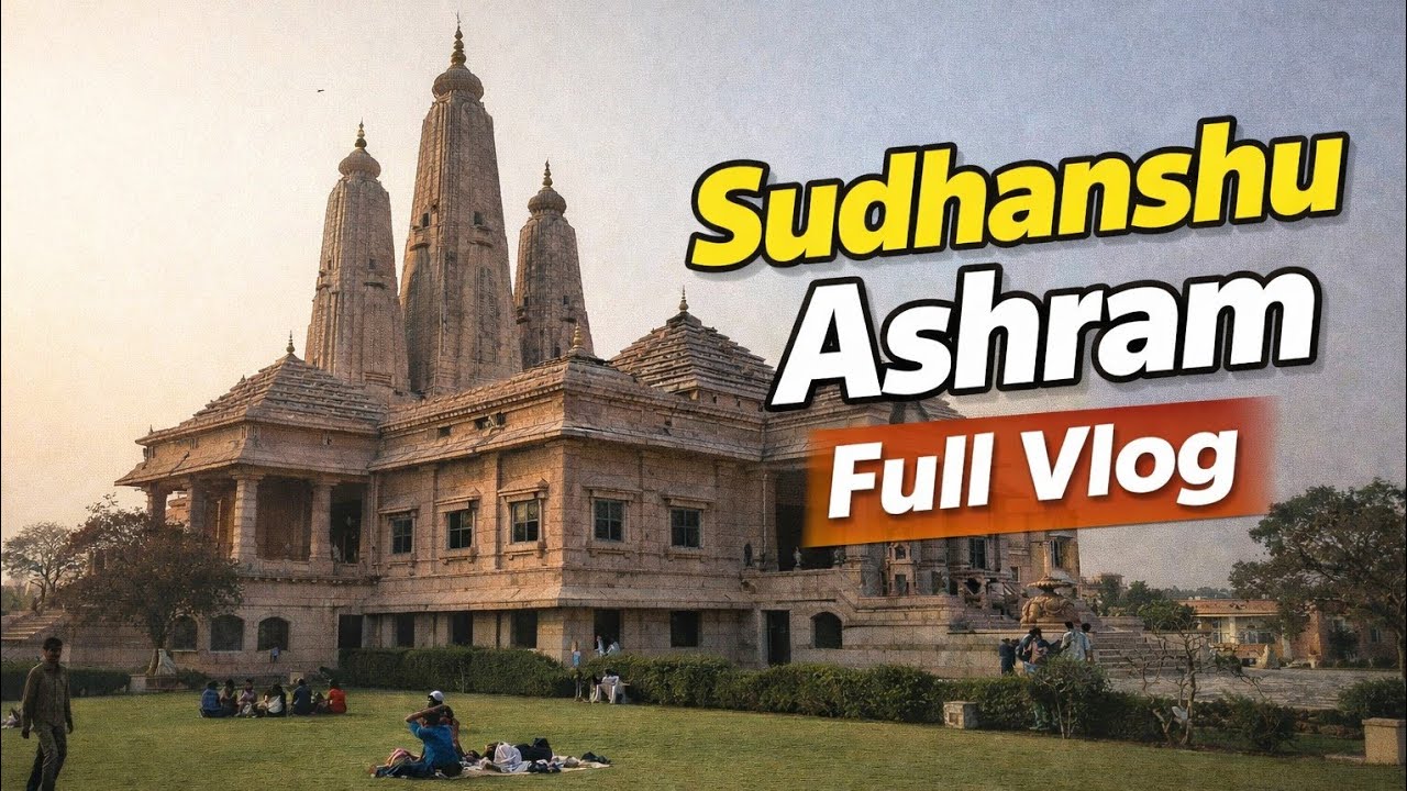 || Sudhanshu Ashram Bithoor Kanpur Vlog-(2026) 😍 ||