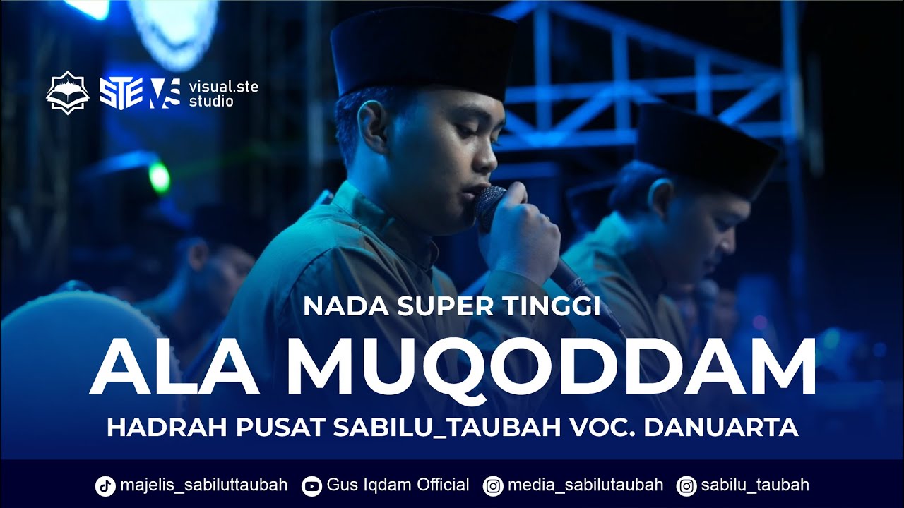ALA MUQODDAM - NADA TINGGI HADRAH PUSAT SABILU_TAUBAH MENGGUNCANG LANGIT - voc. Danuarta