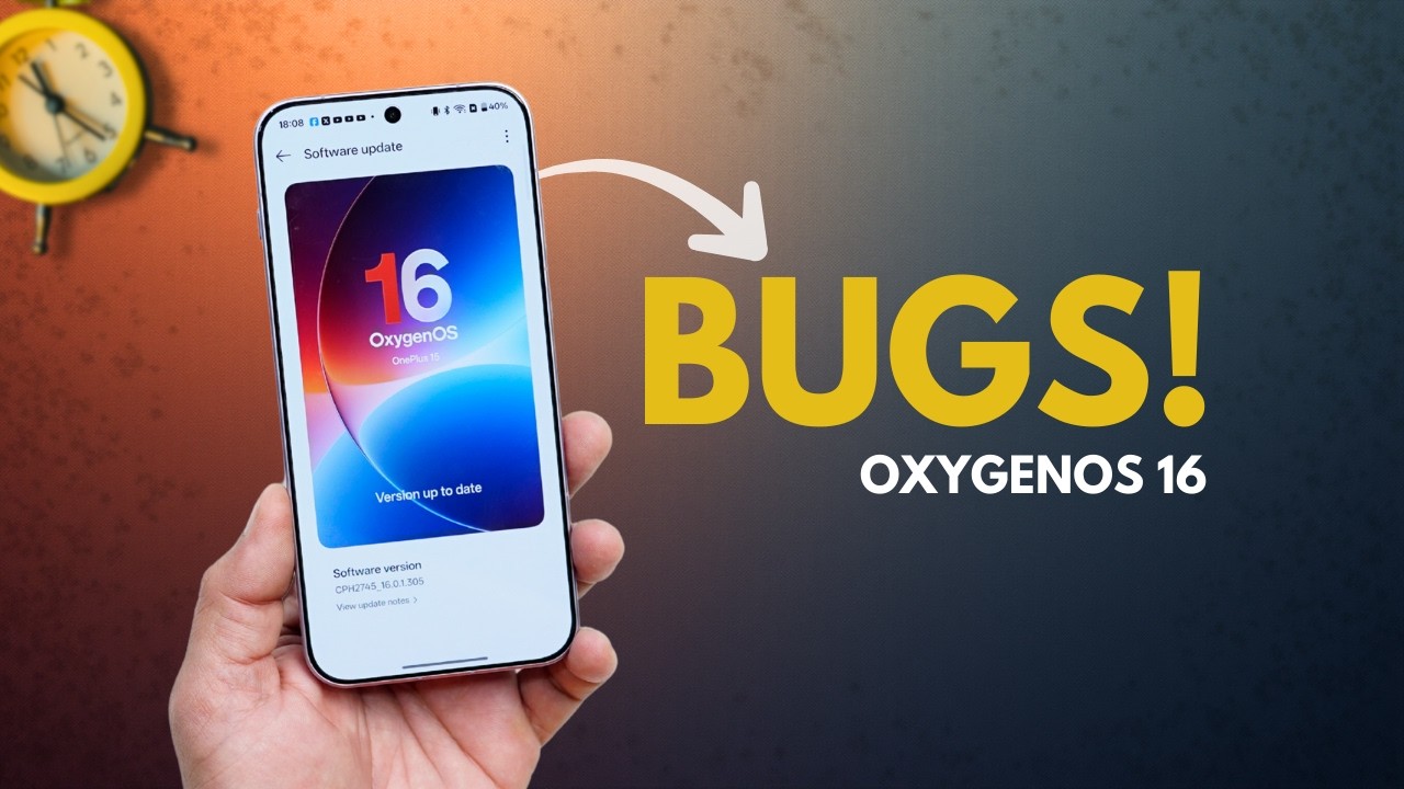 Top OxygenOS 16 Bugs You Should Know About 🚨These Issues Are Serious!