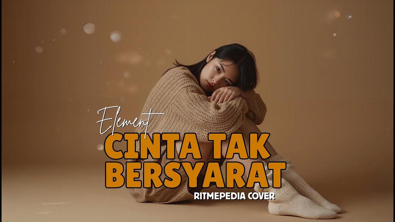 Element - Cinta Tak Bersyarat | Ritmepedia Cover