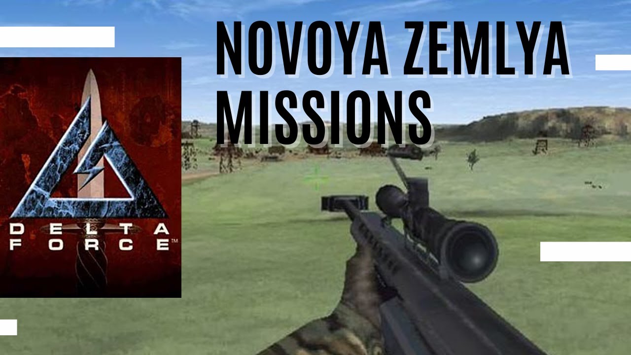 Delta Force 1 (1998) - Novoya Zemlya Missions Walkthrough