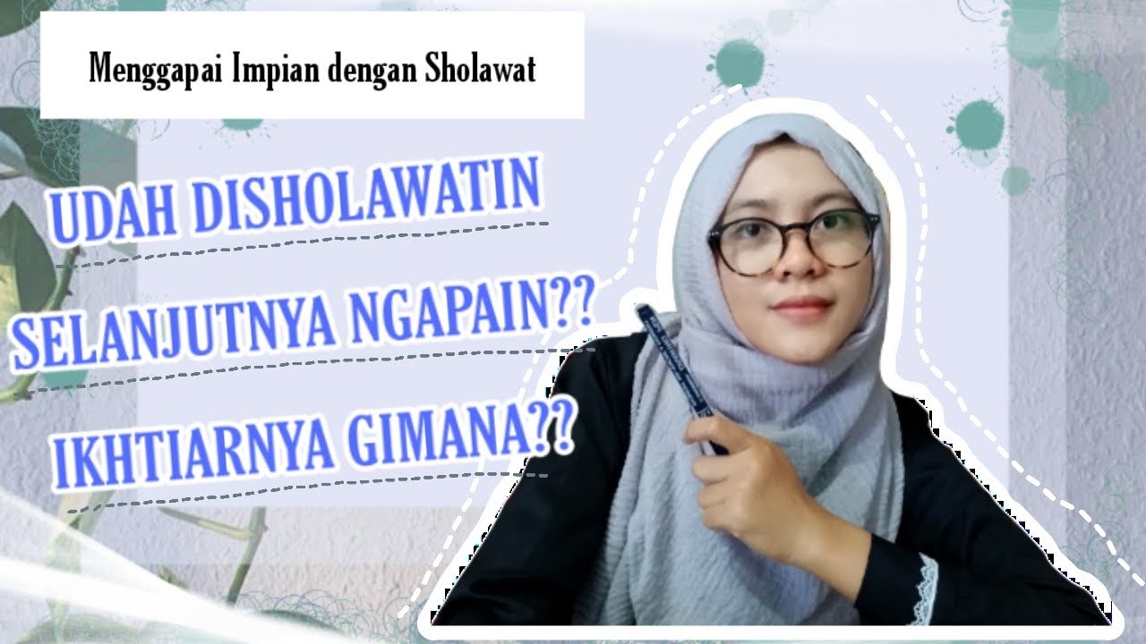 Kalau udah disholawatin, langkah selanjutnya apa? Langkah Nyata-nya ngapain? Ini Jawabannya