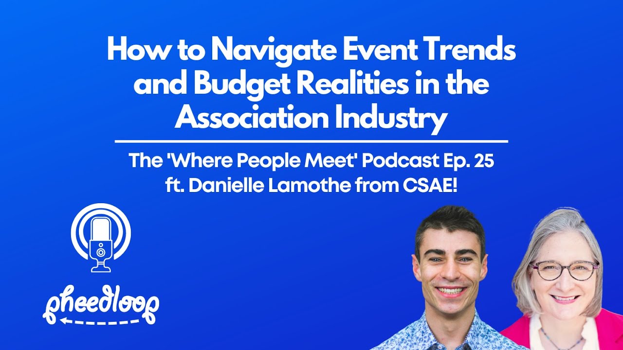 How to Navigate Event Trends and Budget Realities in the Association Industry ft. Danielle Lamothe