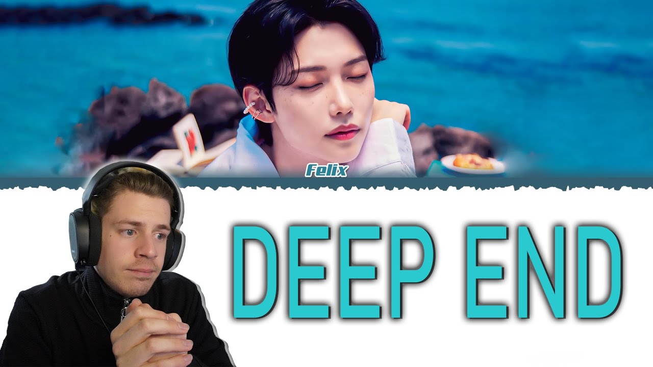 Reacting to Deep End by Felix 'Stray Kids' (EMOTIONAL)