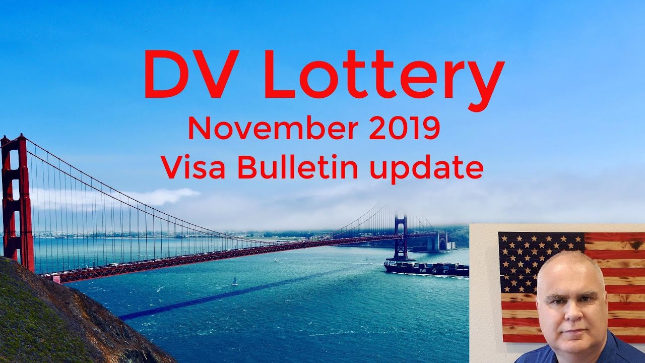 DV Lottery || Visa Bulletin Update November 2019