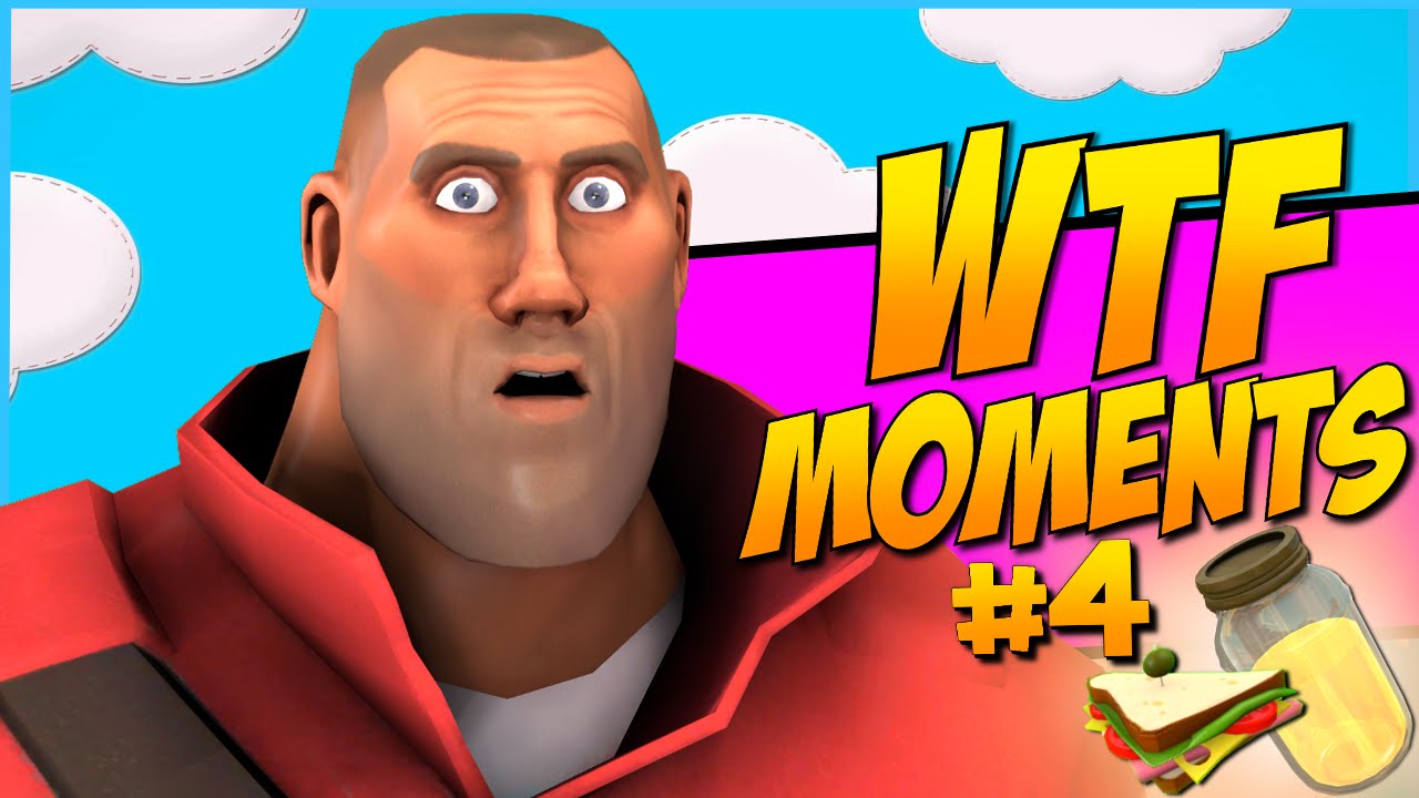 TF2: WTF Moments #4 [Compilation]