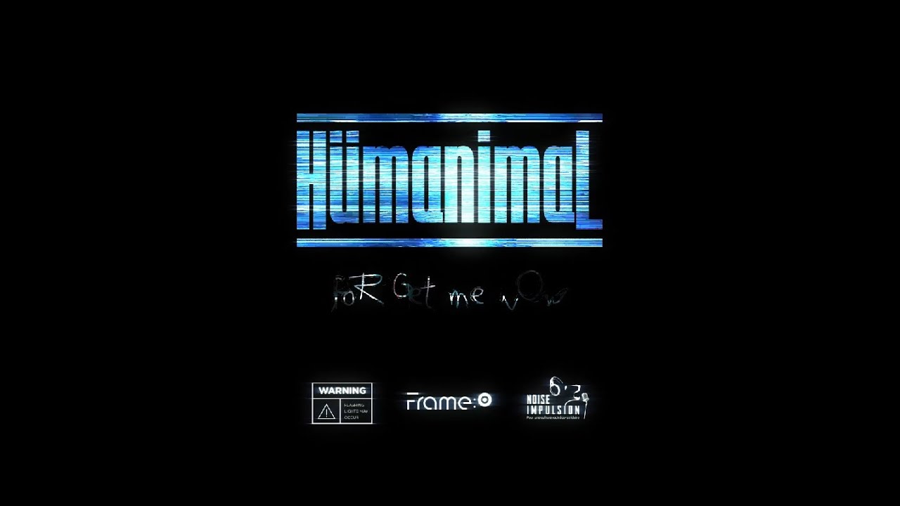 Forget me Now - H&uuml;manimal - Official video