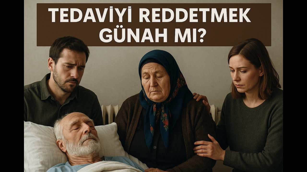 Tedaviyi Reddetmek Günah mı? | AHMET KURUCAN