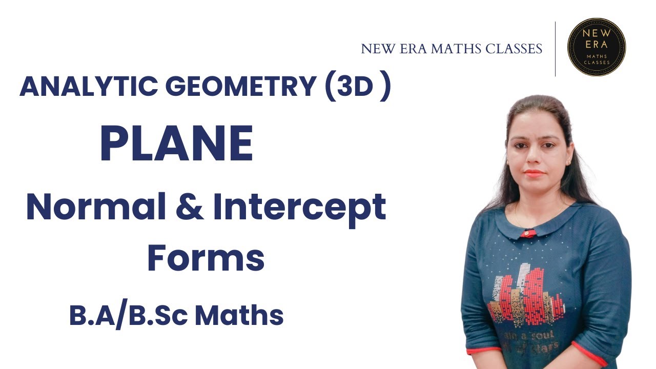 Equation of PLANE in NORMAL & INTERCEPT Form | Analytic Geometry | BA/BSc Maths | New Era Maths